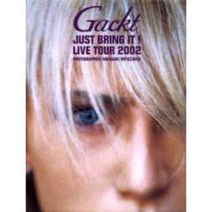 Ｇａｃｋｔ　ｊｕｓｔ　ｂｒｉｎｇ　ｉｔ！Ｌｉｖｅ　ｔｏｕｒ　２００２　Ｇａｃｋｔ写真集