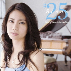Scene #25?Best of Nao Matsushita