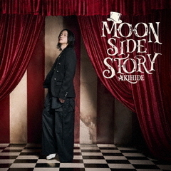 AKIHIDE／MOON SIDE STORY（初回限定盤B／CD＋Blu-ray）