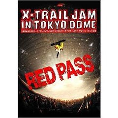 X-TRAIL JAM in TOKYO DOME RED PASS（ＤＶＤ）