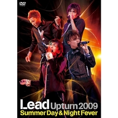 Lead／Lead Upturn 2009 ～Summer Day & Night～（ＤＶＤ）