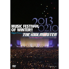 THE IDOLM@STER MUSIC FESTIV@L OF WINTER!! Night Time（ＤＶＤ）
