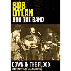 ボブ・ディラン＆ザ・バンド／ダウン・イン・ザ・フラッド　～1965－1975　地下室とビッグ・ピンクの時代～（ＤＶＤ）