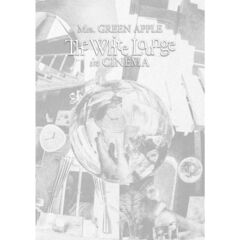 Mrs.GREEN APPLE／The White Lounge in CINEMA DVD 通常盤（特典なし）（ＤＶＤ）