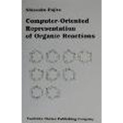 Ｃｏｍｐｕｔｅｒ‐ｏｒｉｅｎｔｅｄ　ｒｅｐｒｅｓｅｎｔａｔｉｏｎ　ｏｆ　ｏｒｇａｎｉｃ　ｒｅａｃｔｉｏｎｓ