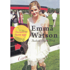 Ｅｍｍａ　Ｗａｔｓｏｎ　Ｔｈｅ　ｍｕｓｅ　ｏｆ　ｎｅｗ　ａｇｅ　Ｆａｓｈｉｏｎ　Ｓｔｙｌｅ　Ｂｏｏｋ