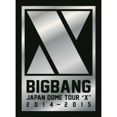 BIGBANG　JAPAN　DOME　TOUR　2014～2015　“X”（Ｂｌｕ－ｒａｙ　Ｄｉｓｃ）