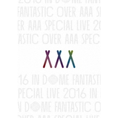 AAA Special Live 2016 in Dome -FANTASTIC OVER- 通常盤 DVD2枚組（ＤＶＤ）