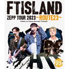 FTISLAND／FTISLAND ZEPP TOUR 2023 ～ROUTE23～ FINAL at Tokyo Garden Theater Blu-ray （セブンネット限定特典：缶バッジ(ソロ3種より1種ランダム））（Ｂｌｕ－ｒａｙ）