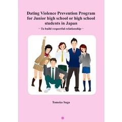 Dating Violence Prevention Program for Junior high school or high school students in Japan - To buil