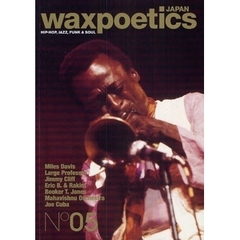 ｗａｘｐｏｅｔｉｃｓ　ＪＡＰＡＮ　ＨＩＰ－ＨＯＰ，ＪＡＺＺ，ＦＵＮＫ＆ＳＯＵＬ　０５（２００９ＪＵＮＥ／ＪＵＬＹ）　Ｍｉｌｅｓ　Ｄａｖｉｓ・Ｌａｒｇｅ　Ｐｒｏｆｅｓｓｏｒ・Ｊｉｍｍｙ　Ｃｌｉｆｆ・Ｅｒｉｃ　Ｂ．＆Ｒａｋｉｍ／Ｂｏｏｋｅｒ　Ｔ．Ｊｏｎｅｓ