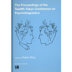 The Proceedings of the Twelfth Tokyo Conference on Psycholinguistics (TCP2011)