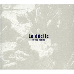 Le declic(ル・ディクリック)