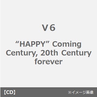 “HAPPY”　Coming　Century，20th　Century　forever