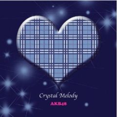 Crystal　Melody／AKB48作品集