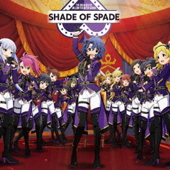 THE　IDOLM＠STER　MILLION　THE＠TER　SEASON　SHADE　OF　SPADE