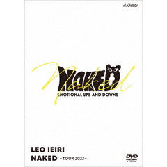 家入レオ／NAKED ～TOUR 2023～ DVD（セブンネット限定特典：オリジナル特典ポストカードF）（ＤＶＤ）