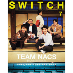 SWITCH Vol.39 No.7 特集 TEAM NACS 役者たちの25年　ＴＥＡＭ　ＮＡＣＳ役者たちの２５年