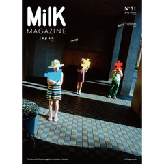 ＭｉｌＫ　ＭＡＧＡＺＩＮＥ　ｊａｐｏｎ　Ｎｏ．５１（２０２６Ｓｐｒｉｎｇ／Ｓｕｍｍｅｒ）