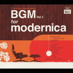 BGM　vol．1　for　modernica
