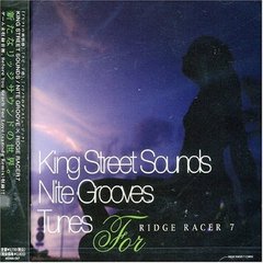 KING　STREET　SOUNDS／NITE　GROOVES　TUNES　for　RIDGE　RACER　7