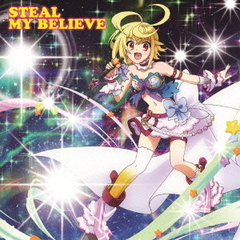 STEAL　MY　BELIEVE
