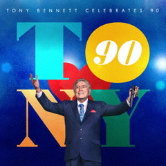 ザ・ベスト・イズ・イェット・トゥ・カム～トニー・ベネット90歳を祝う