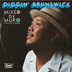 KING　OF　DIGGIN’　“DIGGIN’　BRUNSWICK”