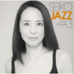 SEIKO MATSUDA ／SEIKO JAZZ 3（通常盤／CD）