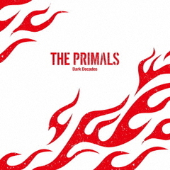 THE PRIMALS／Dark Decades（CD）