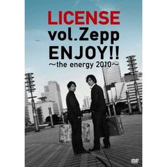 ライセンス／LICENSE vol.ZEPP ENJOY!! ～the energy 2010～（ＤＶＤ）