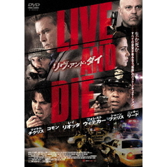 LIVE AND DIE リヴ・アンド・ダイ（ＤＶＤ）