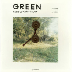 ＧＲＥＥＮ　ｍｕｓｉｃ　ＣＤ＋ｐｈｏｔｏ　ＢＯＯＫ