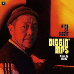 KING　OF　DIGGIN’　“DIGGIN’　MPS”
