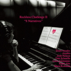 Reckless　Challeng　Ⅱ8　Narratives