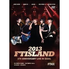 FTISLAND／2013 FTISLAND 6th Anniversary Live in Seoul FTHX（ＤＶＤ）