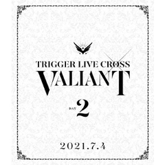 アイドリッシュセブン TRIGGER LIVE CROSS “VALIANT” Blu-ray DAY 2（Ｂｌｕ－ｒａｙ）