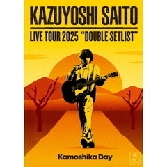 KAZUYOSHI SAITO LIVE TOUR 2025 DOUBLE SETLIST ~カモシカDAY~ Live at Sagami Women's University Green Hall 2025.07.12（Ｂｌｕ－ｒａｙ　Ｄｉｓｃ）