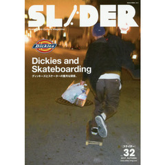 ＳＬＩＤＥＲ　Ｓｋａｔｅｂｏａｒｄ　Ｃｕｌｔｕｒｅ　Ｍａｇａｚｉｎｅ　Ｖｏｌ．３２（２０１７．ＡＵＴＵＭＮ）　Ｄｉｃｋｉｅｓ　ａｎｄ　Ｓｋａｔｅｂｏａｒｄｉｎｇ＋長瀬智也の巻頭コラム