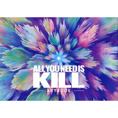 ＡＬＬ　ＹＯＵ　ＮＥＥＤ　ＩＳ　ＫＩＬＬ