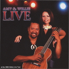エイミー＆ウィリー・ライヴ～アロハ・ライヴ　2003