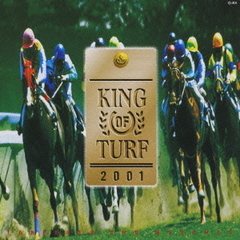 「KING　OF　TURF」中央競馬のファンファーレ2001完全盤