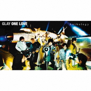 GLAY／ONE LOVE Anthology（2CD+Blu-ray） 通販｜セブンネットショッピング