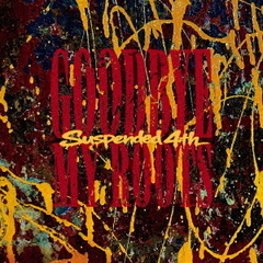 Suspended 4th／Goodbye My Roots（CD）（外付特典：B2サイズ特典ポスター）