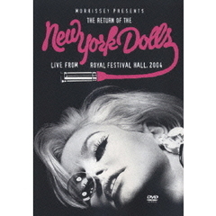 ニューヨーク・ドールズ／モリッシー・プレゼンツ・ザ・リターン・オブ・ザ・ニューヨーク・ドールズ（ＤＶＤ）
