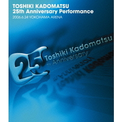 25th　Anniversary　Performance　2006．6．24　YOKOHAMA　ARENA（Ｂｌｕ－ｒａｙ　Ｄｉｓｃ）