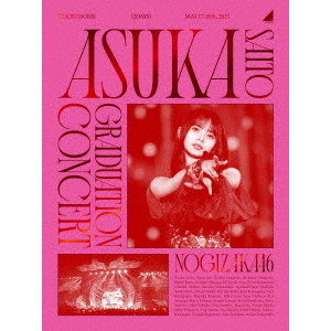 NOGIZAKA46 ASUKA SAITO GRADUATION CONCERT 完全生産限定盤 DVD（特典なし）（ＤＶＤ）