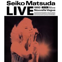 松田聖子／LIVE 1992 Nouvelle Vague 完全生産限定盤 Blu-ray（Ｂｌｕ－ｒａｙ）