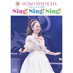 松田聖子／45th Anniversary Seiko Matsuda Concert Tour 2025 ”Sing！Sing！Sing！” 通常盤 Blu-ray（Ｂｌｕ－ｒａｙ　Ｄｉｓｃ）