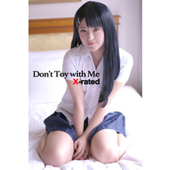 Don’t Toy with Me X-rated
